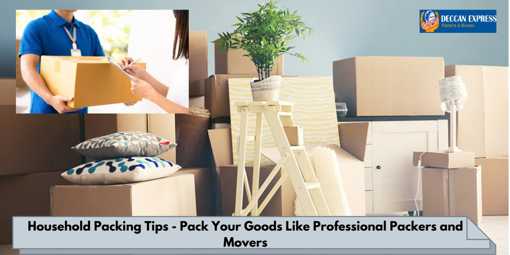 Household Packing Tips – Pack Your Goods Like Professional Packers and Movers