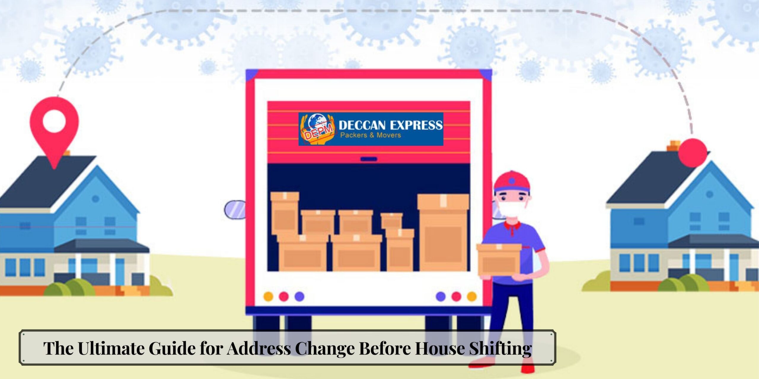 The Ultimate Guide for Address Change Before House Shifting