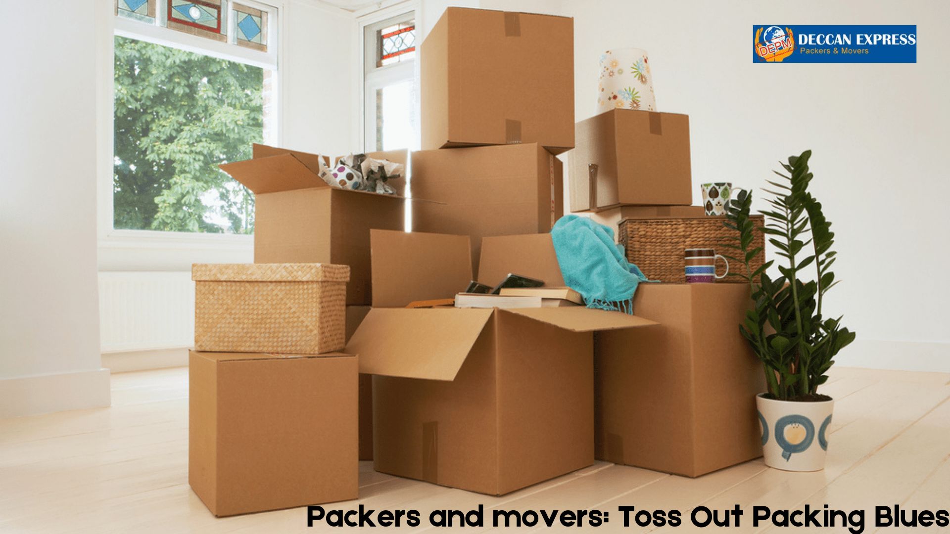 Packers and Movers: Toss Out Packing Blues