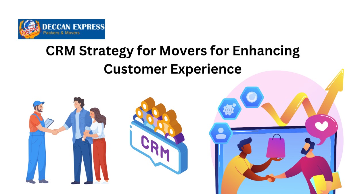 CRM Strategy for Movers for Enhancing Customer Experience